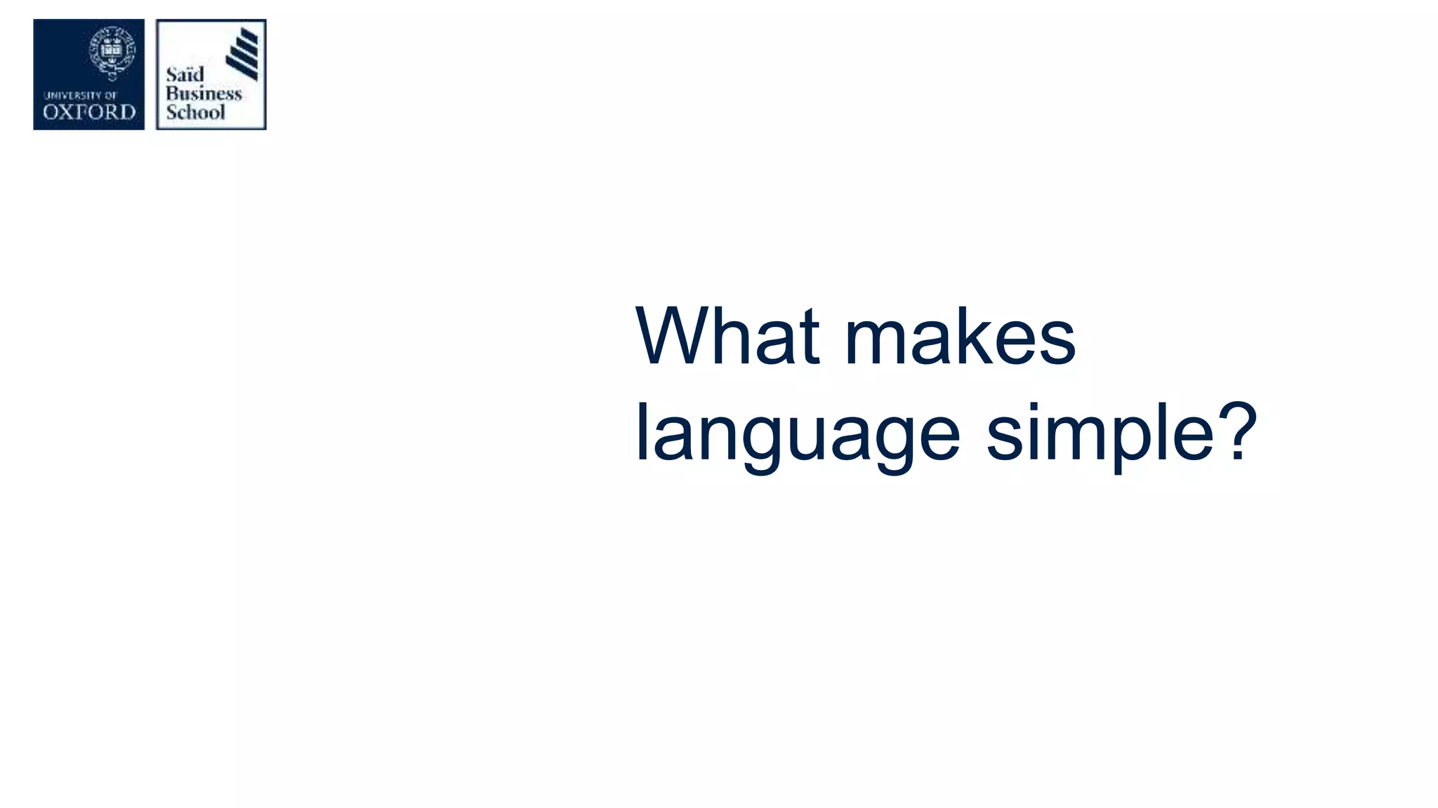What makes
language simple?
 