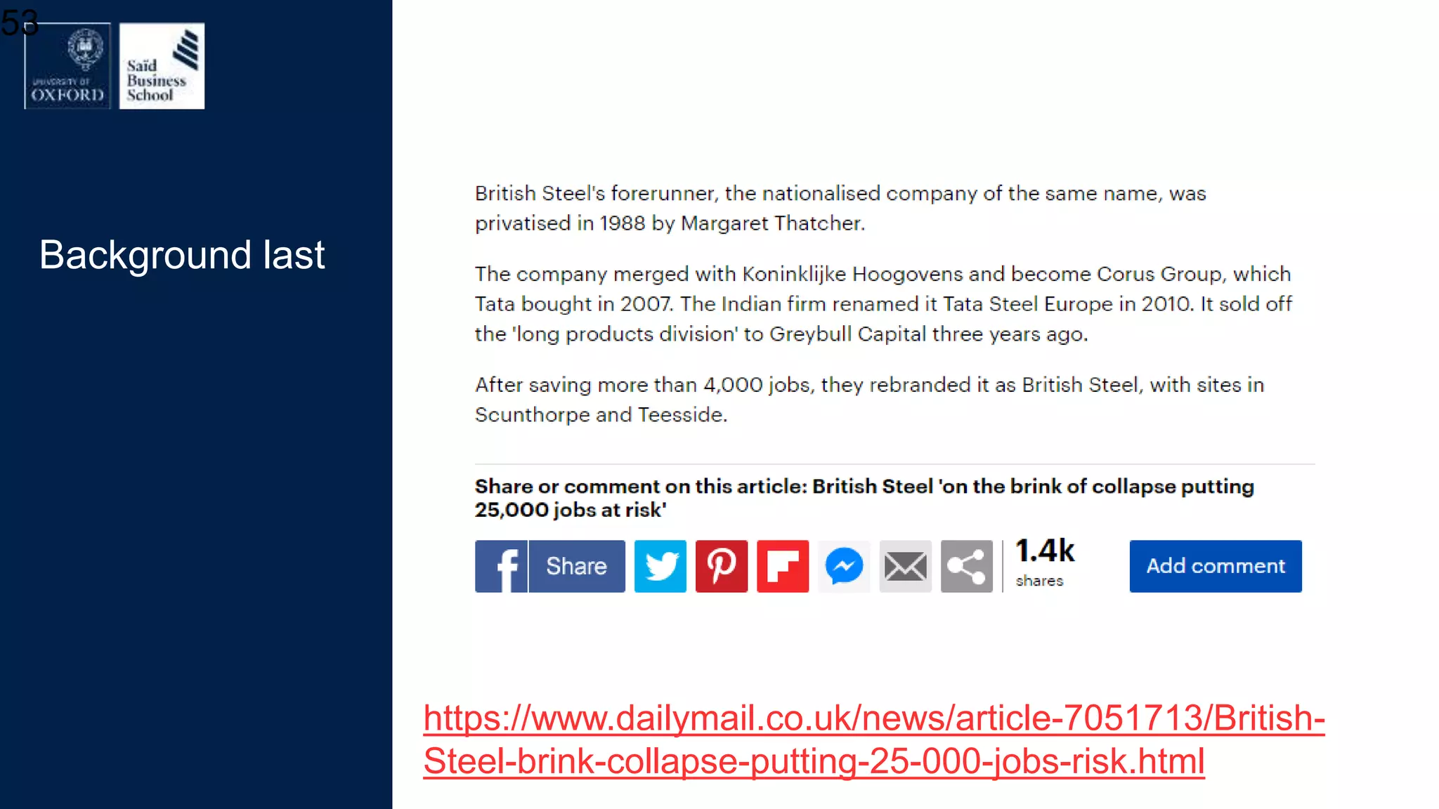 53
https://www.dailymail.co.uk/news/article-7051713/British-
Steel-brink-collapse-putting-25-000-jobs-risk.html
Background last
 
