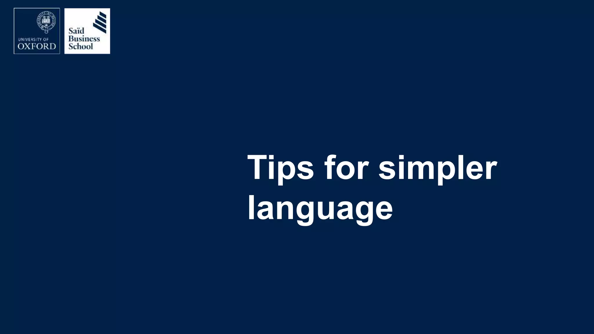 Tips for simpler
language
 