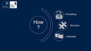 How
?
Formatting
Structure
Language
12
 