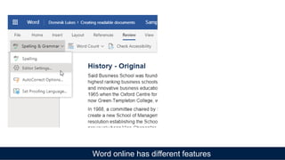Word online has different features
 