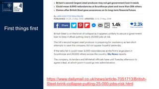 52
https://www.dailymail.co.uk/news/article-7051713/British-
Steel-brink-collapse-putting-25-000-jobs-risk.html
First things first
 