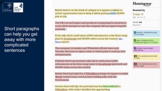 54
Short paragraphs
can help you get
away with more
complicated
sentences
 