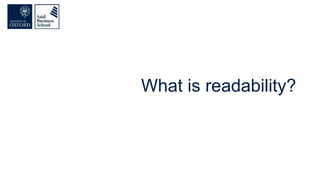 What is readability?
 