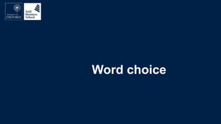 Word choice
 