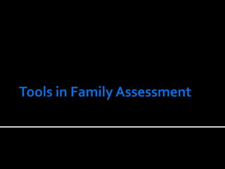 Tools in Family Assessment 