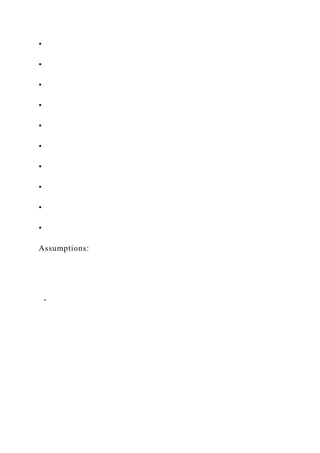 •
•
•
•
•
•
•
•
•
•
Assumptions:
-
 