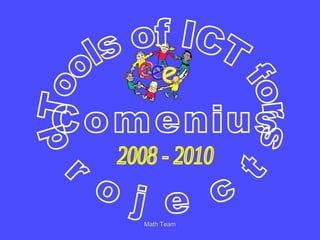 Tools of ICT for Comenius  projects 2008 - 2010 