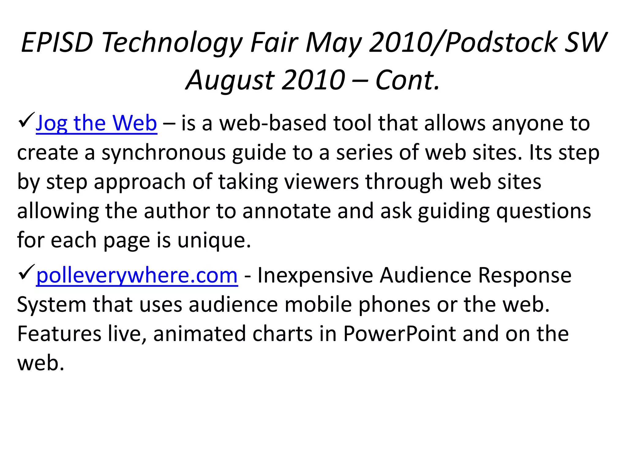 Technology Liaison Meeting-Cont.During Podstock SW conference, a small number    also attended.  Teachers from other districts to     include Socorro, Canutillo, and Ysleta.Project Share/Epsilen is coming!  Check your email    and DO NOT delete mail’s having to do with Project    Share/Epsilen.Go ahead and create an account.