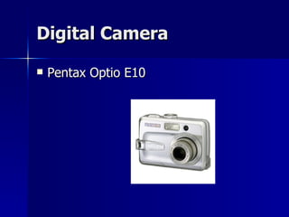 Digital Camera Pentax Optio E10 