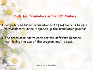 Practicum In Translatin Tools for Translators in the 21st Century ,[object Object]