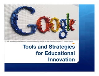 Tools and Strategies
     for Educational
          Innovation	
  
 