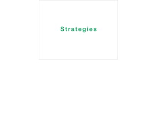S trategies
 