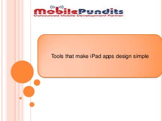 Tools that make iPad apps design simple
 