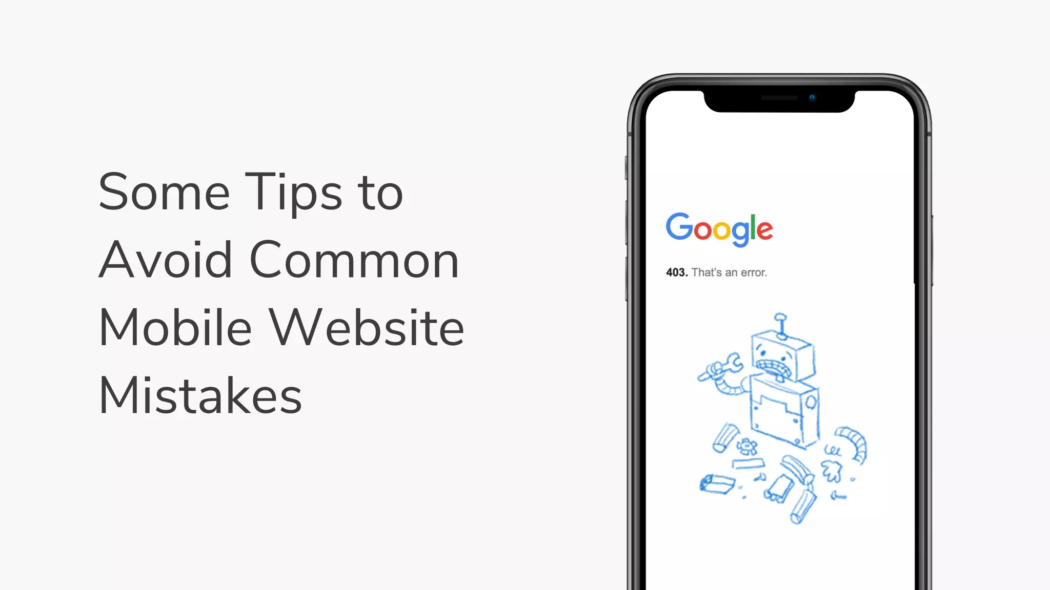 Some Tips to
Avoid Common
Mobile Website
Mistakes
 
