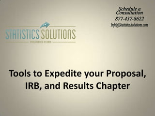 Tools to Expedite your Proposal,
IRB, and Results Chapter

 
