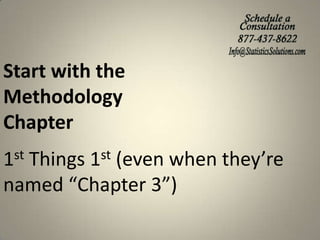 Start with the
Methodology
Chapter
st
1

st
1

Things (even when they’re
named “Chapter 3”)

 