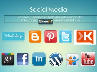 Social Media
Reservar tu nombre en todas las redes principales.
  Utiliza para            ver disponibilidades
 