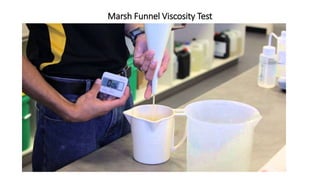 Marsh Funnel Viscosity Test
 