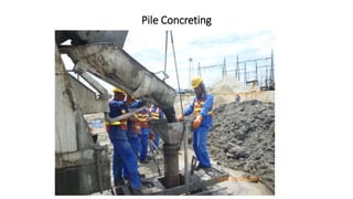 Pile Concreting
 