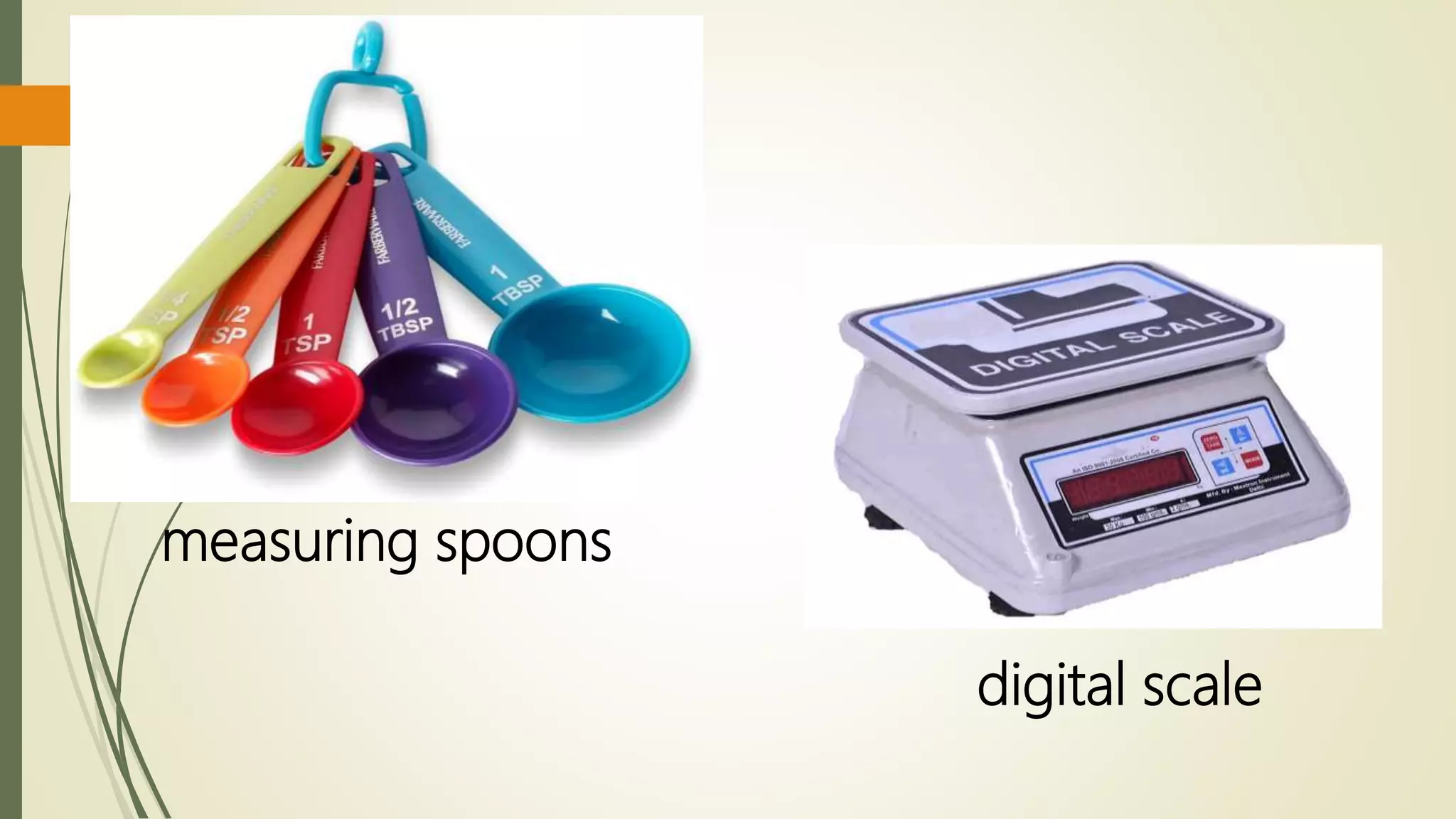 digital scale
measuring spoons