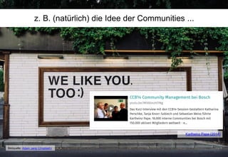 z. B. (natürlich) die Idee der Communities ...
Bildquelle: Adam Jang (Unsplash)
Karlheinz Pape (2014)
 