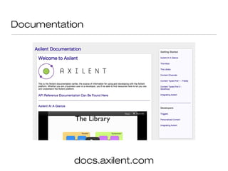 Documentation




           docs.axilent.com
 