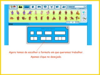 Agora temos de escolher o formato em que queremos trabalhar. Apenas clique no desejado. 