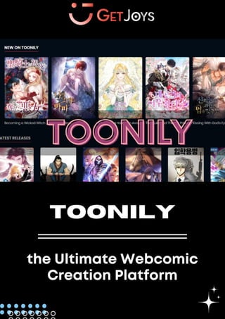 TOONILY
the Ultimate Webcomic
Creation Platform
 