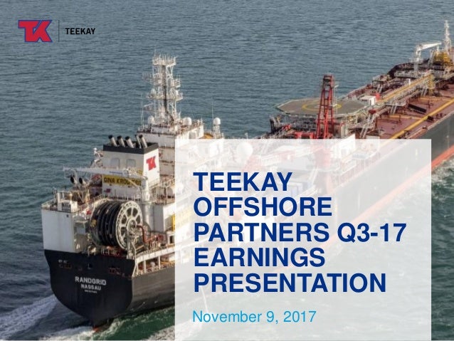Teekay Offshore Partners Q3 2017 Earnings Presentation
