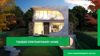 TOORAK CONTEMPORARY HOME
www.vaastudesigners.com.au
 