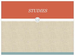 STUDIES 
18 
 