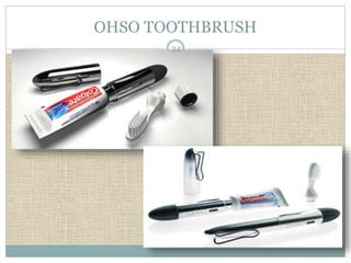 OHSO TOOTHBRUSH 
24 
 