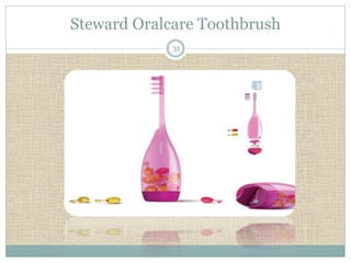 Steward Oralcare Toothbrush 
31 
 