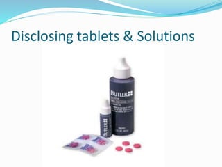 Disclosing tablets & Solutions
 