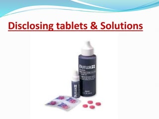 Disclosing tablets & Solutions
 