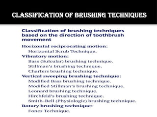 CLASSIFICATION OF BRUSHING TECHNIQUES
 
