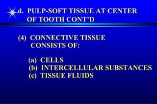 Soft Pulp Tooth morphology and Intra oral anatomy | PPT