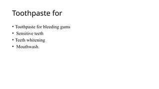 Toothpaste Introduction Formulation of Toothpaste and oral health.pptx