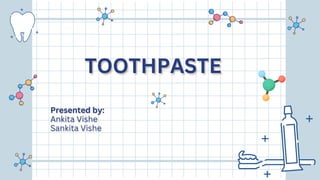 Toothpaste Equation Toothpaste: Ideal Properties, Formulation, Ingredients, and Preparation ...
