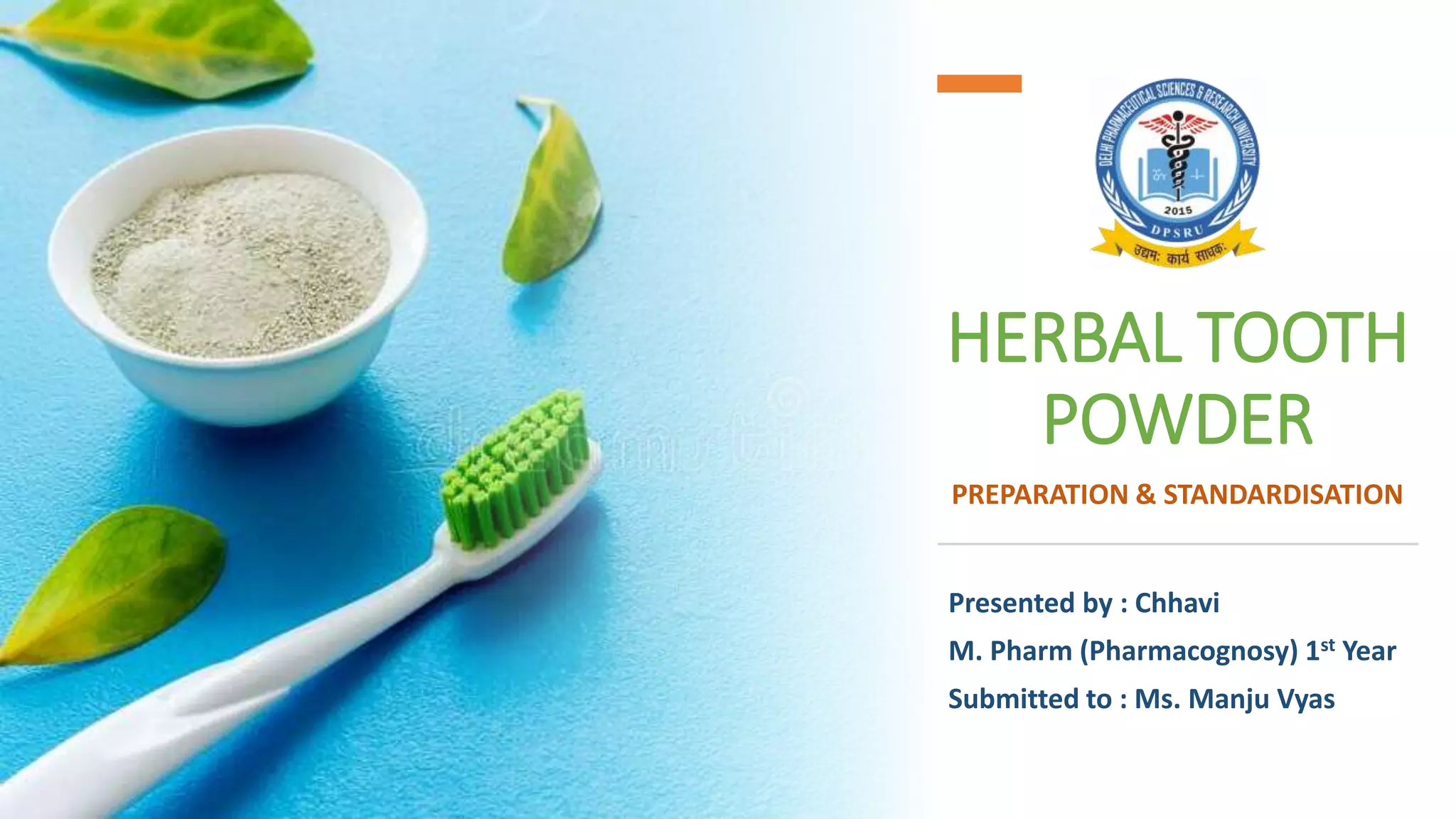 Tooth Powder Formulation HERBAL TOOTH POWDER.pptx