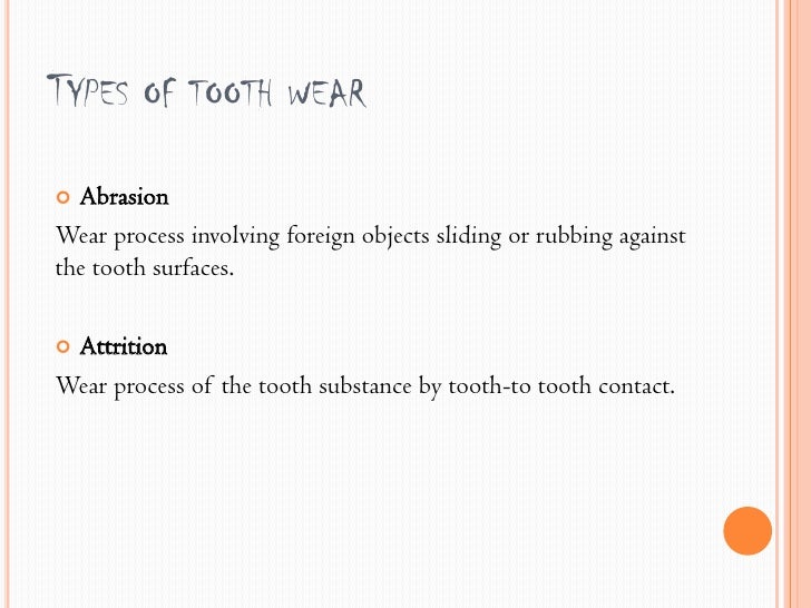 Tooth wear and its types