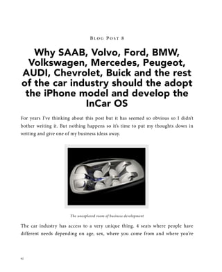 BLOG POST 8


   Why SAAB, Volvo, Ford, BMW,
  Volkswagen, Mercedes, Peugeot,
AUDI, Chevrolet, Buick and the rest
of the c...