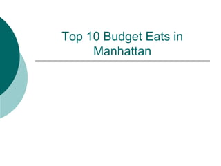 Top 10 Budget Eats in Manhattan 