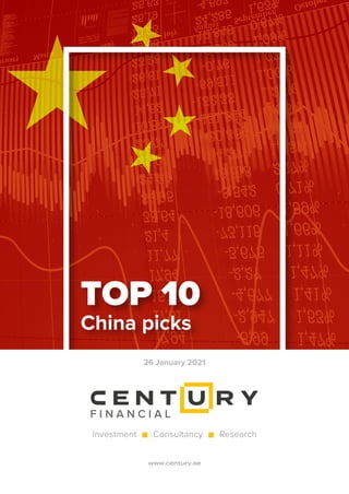 26 January 2021
www.century.ae
TOP 10
China picks
 