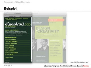 Beispiel.Responsive / Liquid Layouts.10. Mai 2011eBusiness Kongress. Top 10 Internet-Trends. Zukunft.15http://2010.dconstruct.org/
