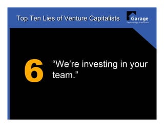 Top 10 lies of Venture Capitalists
