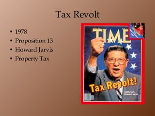 Tax Revolt 1978 Proposition 13 Howard Jarvis Property Tax 