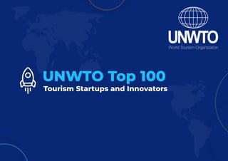 Tourism Startups and Innovators
UNWTO Top 100
 