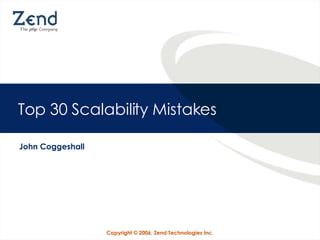 Top 30 Scalability Mistakes John Coggeshall 